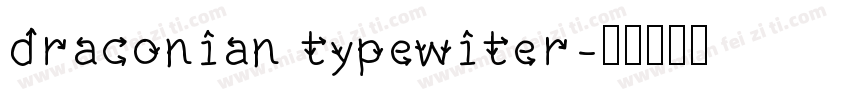 draconian typewiter字体转换
